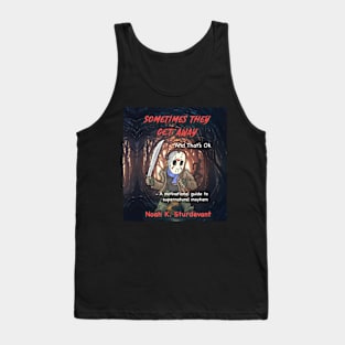 Sometimes They Get Away Cover Tank Top